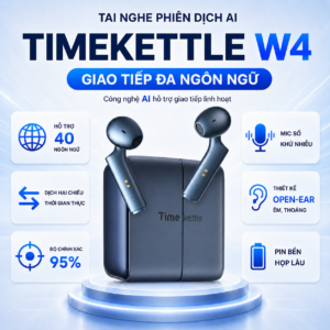 Tai Nghe Phiên Dịch Timekettle W4 – Giao Tiếp Đa Ngôn Ngữ Không Còn Rào Cản