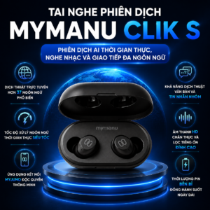 Tai Nghe Phiên Dịch Mymanu CLIK S – Phiên Dịch AI Thời Gian Thực, Nghe Nhạc Và Giao Tiếp Đa Ngôn Ngữ