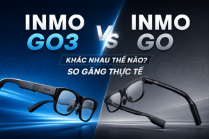 So găng INMO Go3 và INMO Go khác nhau thế nào - Cuộc chiến kính thông minh