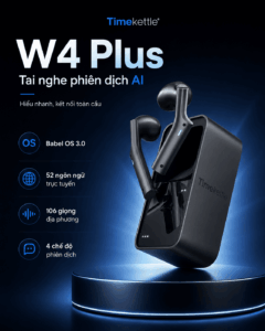 Tai Nghe Timekettle W4 Plus – Dịch AI 52 Ngôn Ngữ Mới Được Ra Mắt