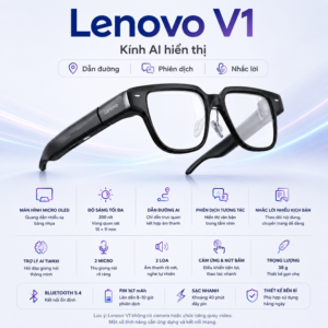 Kính AI hiển thị Lenovo V1 – Dẫn đường trực quan và phiên dịch rảnh tay