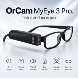Thiết bị hỗ trợ thị giác OrCam MyEye 3 Pro – Đọc nội dung và nhận diện bằng âm thanh